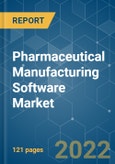 Pharmaceutical Manufacturing Software Market - Growth, Trends, Covid-19 Impact, and Forecasts (2022 - 2027)- Product Image