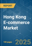 Hong Kong E-commerce Market - Growth, Trends, COVID-19 Impact, and Forecasts (2022-2027)- Product Image