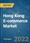 Hong Kong E-commerce Market - Growth, Trends, COVID-19 Impact, and Forecasts (2022-2027) - Product Image