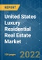 United States Luxury Residential Real Estate Market - Growth, Trends, COVID-19 Impact, and Forecasts (2022 - 2027) - Product Thumbnail Image