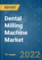 Dental Milling Machine Market - Growth, Trends, COVID-19 Impact, and Forecast (2022 - 2027) - Product Image