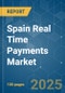 Spain Real Time Payments Market - Growth, Trends, COVID-19 Impact, and Forecasts (2022 - 2027) - Product Thumbnail Image