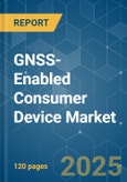 GNSS-Enabled Consumer Device Market - Growth, Trends, COVID-19 Impact, and Forecasts (2022 - 2027)- Product Image