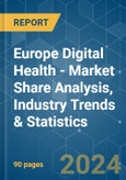 Europe Digital Health - Market Share Analysis, Industry Trends & Statistics, Growth Forecasts 2019 - 2029- Product Image