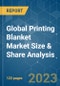 Global Printing Blanket Market Size & Share Analysis - Growth Trends & Forecasts (2023 - 2028) - Product Image