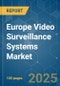 Europe Video Surveillance Systems Market - Growth, Trends, Forecasts (2022 - 2027) - Product Thumbnail Image