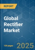 Global Rectifier Market - Growth, Trends, COVID-19 Impact, and Forecasts (2022 - 2027)- Product Image