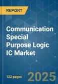 Communication Special Purpose Logic IC - Market Share Analysis, Industry Trends & Statistics, Growth Forecasts (2025 - 2030)- Product Image
