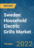Sweden Household Electric Grills Market - Growth, Trends, COVID-19 Impact and Forecast (2022 - 2027)- Product Image