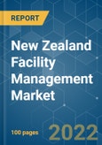 New Zealand Facility Management Market - Growth, Trends, COVID -19 Impact, and Forecasts (2022 - 2027)- Product Image