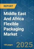 Middle East And Africa Flexible Packaging - Market Share Analysis, Industry Trends & Statistics, Growth Forecasts (2025 - 2030)- Product Image