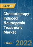 Chemotherapy-Induced Neutropenia (CIN) Treatment Market - Growth, Trends, Covid-19 Impact, And Forecasts (2022 - 2027)- Product Image