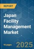 Japan Facility Management Market - Growth, Trends, COVID-19 Impact, and Forecasts (2022 - 2027)- Product Image