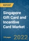 Singapore Gift Card and Incentive Card Market - Growth, Trends, COVID-19 Impact, and Forecasts (2022 - 2027) - Product Image
