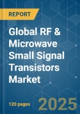 Global RF & Microwave Small Signal Transistors Market - Growth, Trends, COVID-19 Impact, and Forecasts (2022 - 2027)- Product Image