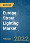 Europe Street Lighting Market - Growth, Trends, COVID-19 Impact, and Forecasts (2022 - 2027) - Product Image