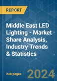 Middle East LED Lighting - Market Share Analysis, Industry Trends & Statistics, Growth Forecasts 2019 - 2029- Product Image