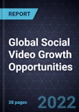 Global Social Video Growth Opportunities- Product Image