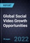 Global Social Video Growth Opportunities - Product Thumbnail Image