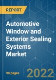 Automotive Window and Exterior Sealing Systems Market - Growth, Trends, COVID-19 Impact, and Forecasts (2022 - 2027)- Product Image