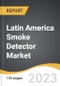 Latin America Smoke Detector Market 2022-2028 - Product Thumbnail Image