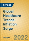 Global Healthcare Trends: Inflation Surge- Product Image