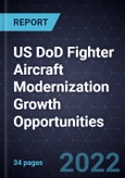 US DoD Fighter Aircraft Modernization Growth Opportunities- Product Image