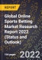 Global Online Sports Betting Market Research Report 2022 (Status and Outlook) - Product Image