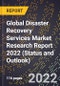 Global Disaster Recovery Services Market Research Report 2022 (Status and Outlook) - Product Image