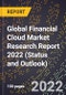 Global Financial Cloud Market Research Report 2022 (Status and Outlook) - Product Thumbnail Image