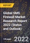 Global SMS Firewall Market Research Report 2022 (Status and Outlook) - Product Image