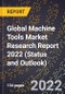 Global Machine Tools Market Research Report 2022 (Status and Outlook) - Product Image