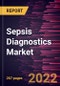 Sepsis Diagnostics Market Forecast to 2028 - COVID-19 Impact and Global Analysis By Product, Technology, Method, Test Type, Pathogen, and End User - Product Image