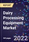 Dairy Processing Equipment Market, By Equipment Type, By Mode of Operation, By Application, and By Region Forecast to 2028 - Product Thumbnail Image