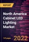 North America Cabinet LED Lighting Market Forecast to 2028 - COVID-19 Impact, By Type and Application - Product Thumbnail Image