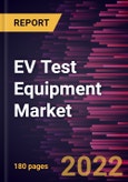 EV Test Equipment Market Forecast to 2028 - COVID-19 Impact and Global Analysis By Vehicle Type, Equipment Type, Application, and End-Users- Product Image
