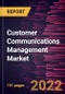 Customer Communications Management Market Forecast to 2028 - COVID-19 Impact and Global Analysis By Component, Deployment, Enterprise Size, and Industry - Product Thumbnail Image