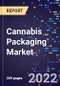 Cannabis Packaging Market By Type, By Material, By Application, and By Region Forecast to 2030 - Product Image
