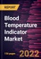Blood Temperature Indicator Market Forecast to 2028 - COVID-19 Impact and Global Analysis By Product Type and End User - Product Image