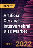 Artificial Cervical Intervertebral Disc Market Forecast to 2028 - COVID-19 Impact and Global Analysis By Material, End User, and Geography- Product Image