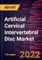 Artificial Cervical Intervertebral Disc Market Forecast to 2028 - COVID-19 Impact and Global Analysis By Material, End User, and Geography - Product Thumbnail Image