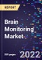 Brain Monitoring Market By Product Type, By End Use, By Application, and By Region - Product Image