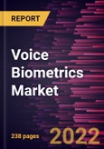 Voice Biometrics Market Forecast to 2028 - COVID-19 Impact and Global Analysis By Component, Type, Authentication Process, Deployment, Vertical, and Application- Product Image