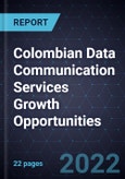 Colombian Data Communication Services Growth Opportunities- Product Image