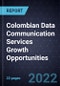 Colombian Data Communication Services Growth Opportunities - Product Thumbnail Image