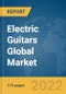 Electric Guitars Global Market Report 2022 - Product Thumbnail Image