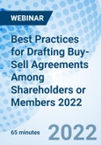 Best Practices for Drafting Buy-Sell Agreements Among Shareholders or Members 2022 - Webinar (Recorded)- Product Image