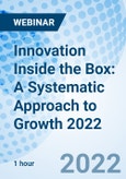 Innovation Inside the Box: A Systematic Approach to Growth 2022 - Webinar (Recorded)- Product Image