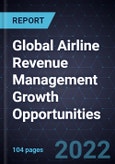 Global Airline Revenue Management Growth Opportunities- Product Image