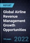 Global Airline Revenue Management Growth Opportunities - Product Image